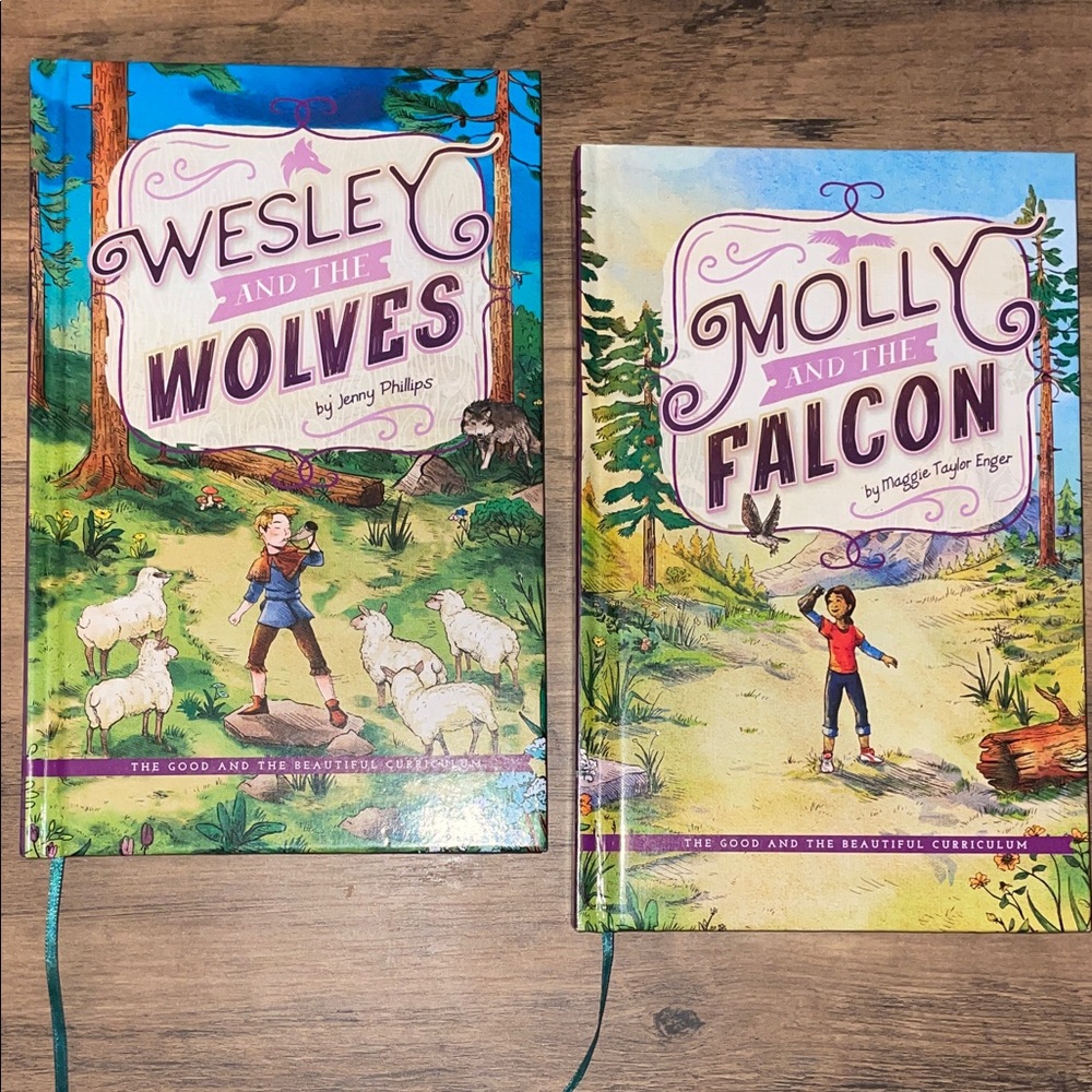 THE GOOD AND THE BEAUTIFUL BOOKS: WESLEY AND THE WOLVES / MOLLY AND THE FALCON